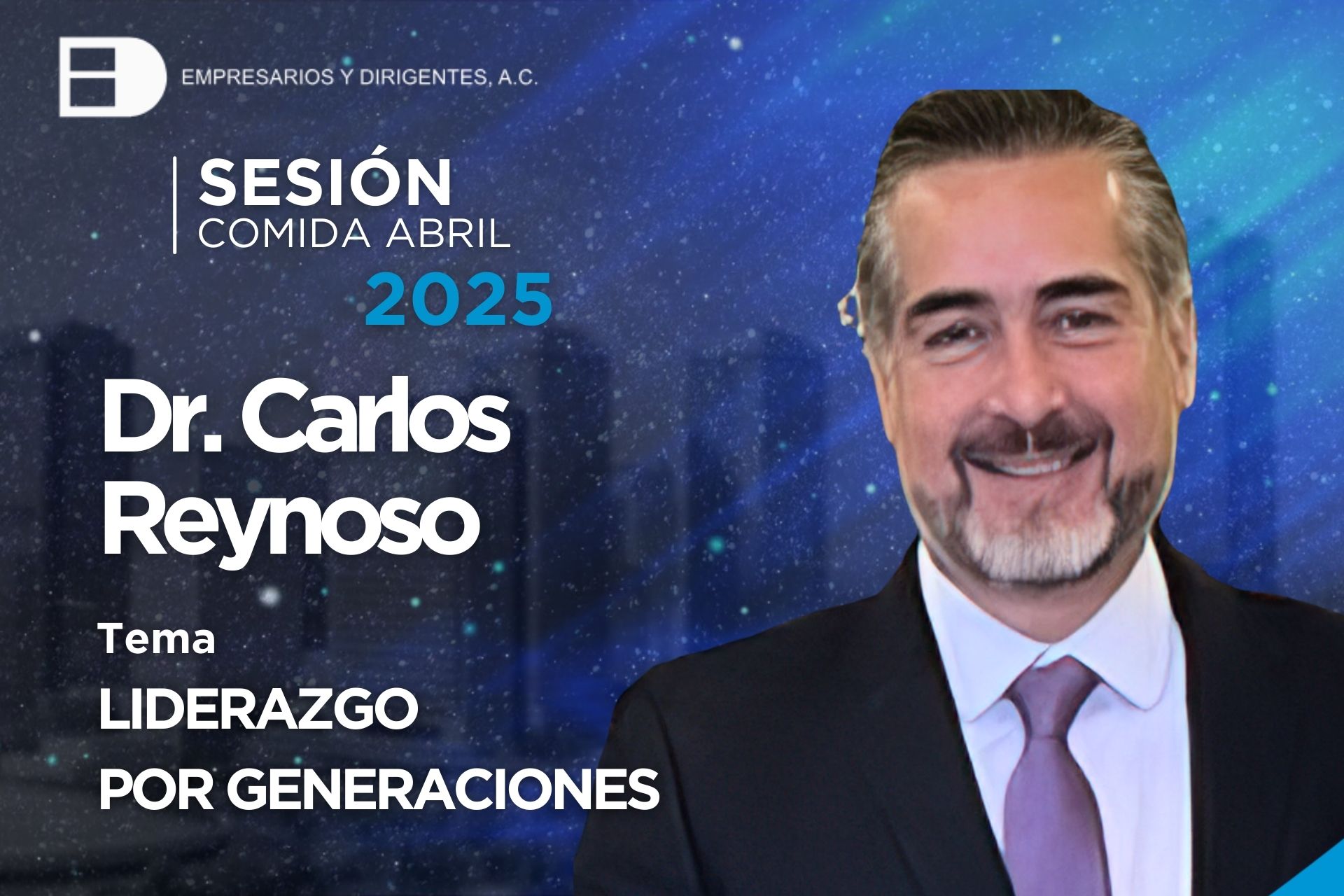 Dr. Carlos Reynoso – Liderazgo por generaciones