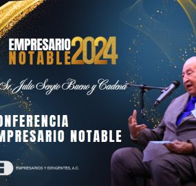 Empresario Notable 2025 – Sr. Julio Sergio Bueno y Cadena